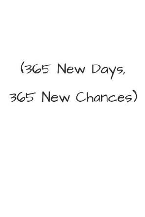 365 New Days, 365 New Chances by Mary Liuzzi 9781720518327