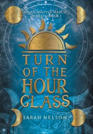 Turn of the Hourglass by Sarah L Nelson 9781734667219