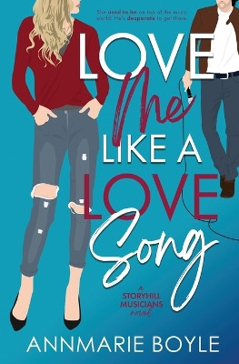 Love Me Like a Love Song by Annmarie Boyle 9781735935119