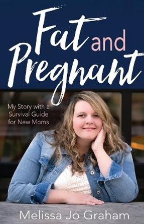Fat and Pregnant by Melissa McCullen 9781737108207