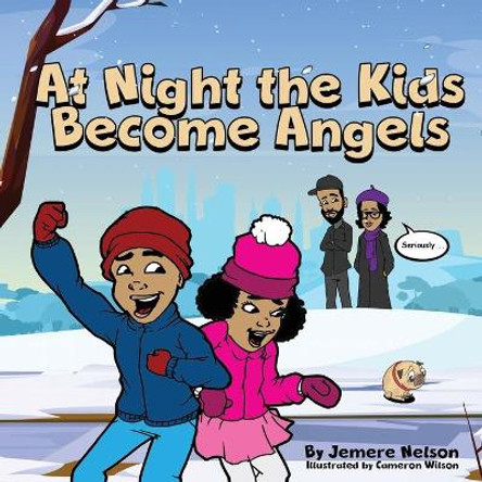 At Night The Kids Become Angels by Jemere Montel Nelson 9781735945903