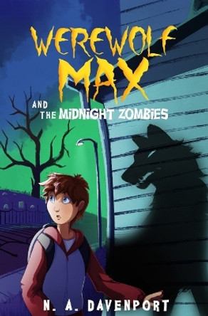 Werewolf Max and the Midnight Zombies by N a Davenport 9781733859516