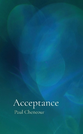 Acceptance by Paul Cheneour 9781739398583