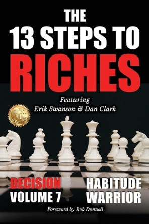 The 13 Steps to Riches - Habitude Warrior Volume 7 by Erik Swanson 9781637923450