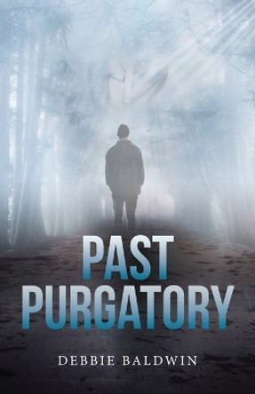 Past Purgatory by Debbie Baldwin 9781662925900