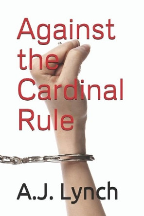 Against the Cardinal Rule by Angie Lynch 9781692081799