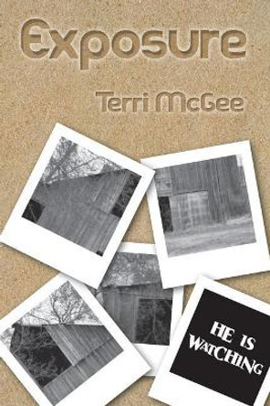 Exposure by Terri McGee 9781974588138