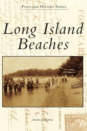 Long Island Beaches by Kristen J Nyitray 9781540239075