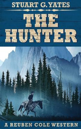 The Hunter: Large Print Hardcover Edition by Stuart G Yates 9784867455210