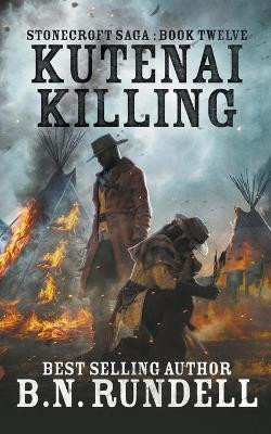 Kutenai Killing by B N Rundell 9781647342258