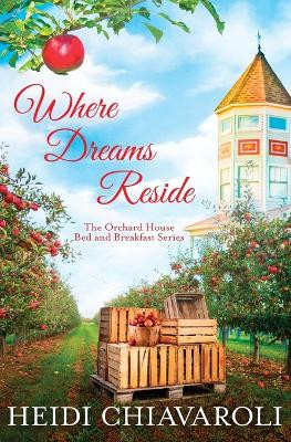 Where Dreams Reside by Heidi Chiavaroli 9781957663906