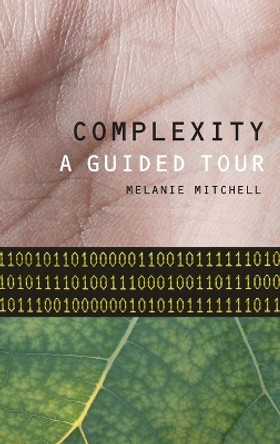 Complexity: A Guided Tour by Melanie Mitchell 9780195124415