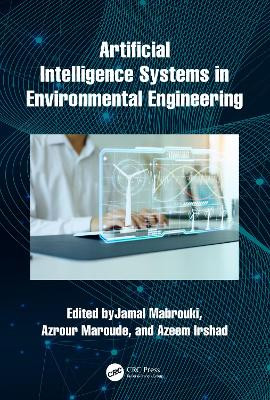 Artificial Intelligence Systems in Environmental Engineering by Jamal Mabrouki 9781032565859