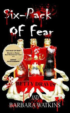 Six-Pack of Fear by Barbara Watkins 9781544628189