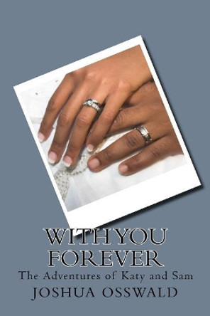 With you Forever by Joshua Osswald 9781976075926