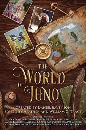 The World of Juno: A secondary world history and anthology by Daniel Eavenson 9781735076898