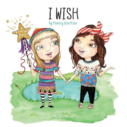 I Wish by Nancy Guettier 9781630475123