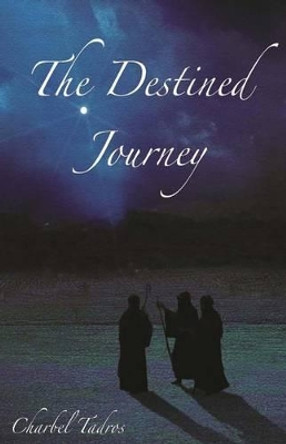 The Destined Journey by Charbel Tadros 9789953018386