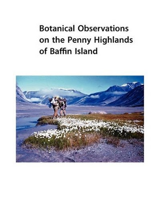 Botanical Observations on the Penny Highlands of Baffin Island by Fritz Hans Schwarzenbach 9783842318847
