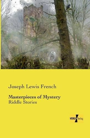 Masterpieces of Mystery: Ghost Stories by Joseph Lewis French 9783957388728