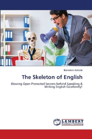 The Skeleton of English by Bamidele Ashade 9786206147435