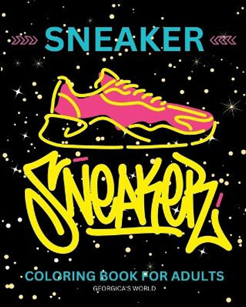 Sneaker Coloring Book for Adults: Footwear Illustrations for Fashion Lovers to Relax and Destress by Yunaizar88 9798211208209