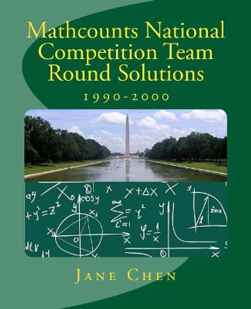 Mathcounts National Competition Team Round Solutions by Jane Chen 9781543272307