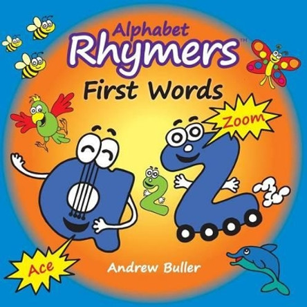 Alphabet Rhymers - First Words by Andrew Buller 9781537447902