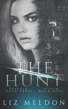 The Hunt: Stalker and Killer by Liz Meldon 9781989261002
