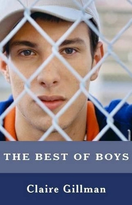 The Best of Boys: Helping Your Sons Through Their Teenage Years by Claire Gillman 9781909771017