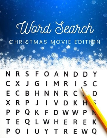 Word Search: Christmas Movie Edition: Large Print Christmas Movies Word Search by Kris Garza 9798564661263