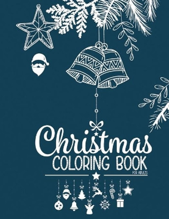 Christmas Coloring book for adults: Christmas adult coloring books for women men, Christmas gifts by Bookaver Press 9798566882277