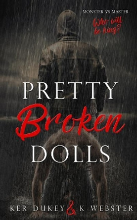 Pretty Broken Dolls by K Webster 9781977566041