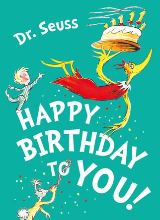 Happy Birthday to You! by Dr. Seuss