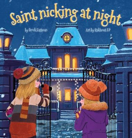 St. Nicking at Night by Brock Eastman 9781946692405 St. Nicking at Night by Brock Eastman 9781946692405