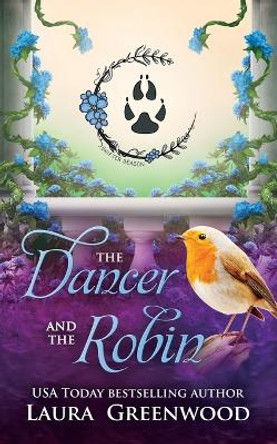 The Dancer and the Robin: A Shifter Season Holiday Story by Laura Greenwood 9798371652867