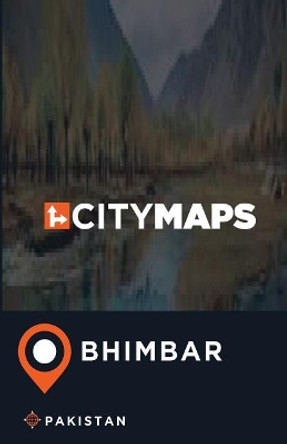 City Maps Bhimbar Pakistan by James McFee 9781545156094