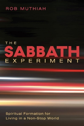 The Sabbath Experiment by Rob Muthiah 9781498224215