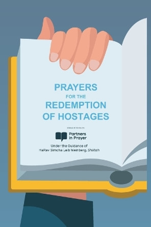 Prayers for the Redemption of Hostages by Simcha Leib Weinberg 9798877185470