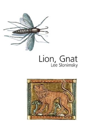 Lion, Gnat by Lee Slonimsky 9781944682682