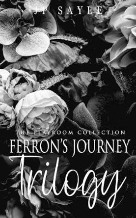 Ferron's Journey Trilogy: MM suspense romance by Jp Sayle 9798678375810