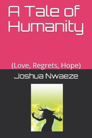 Journey: (Love, Regrets, Hope) by Joshua Nwaeze 9798643352426