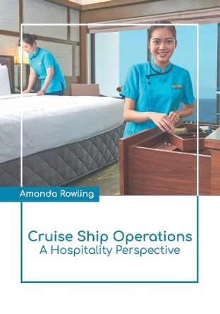 Cruise Ship Operations: A Hospitality Perspective by Amanda Rowling 9798888360903