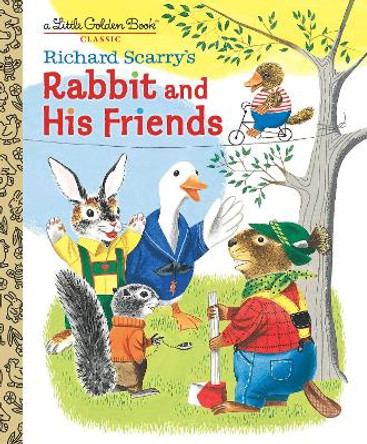 Richard Scarry's Rabbit and His Friends by Richard Scarry