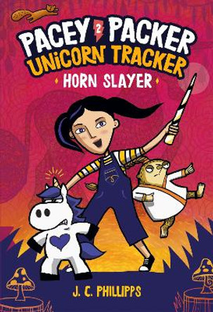 Pacey Packer Unicorn Tracker 2: Horn Slayer by J C Phillipps