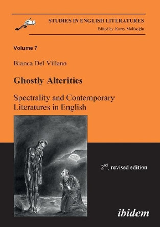 Ghostly Alterities. Spectrality and Contemporary Literatures in English by Bianca Del Villano 9783898217149