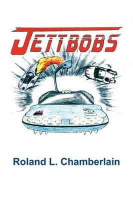 Jettbobs by Roland L Chamberlain 9781425784980