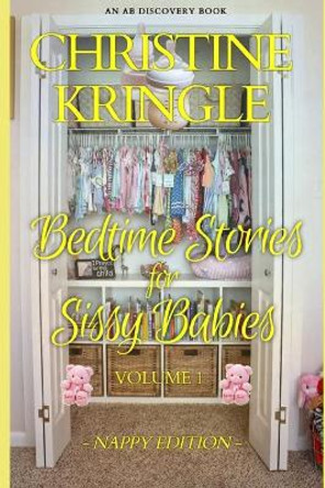 Bedtime Stories for Sissy Babies - nappy edition (Vol 1) by Rosalie Bent 9798716396180