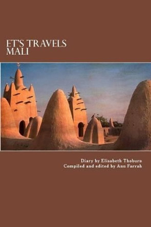 ET's Travels Mali by Elisabeth Thoburn 9781530644629