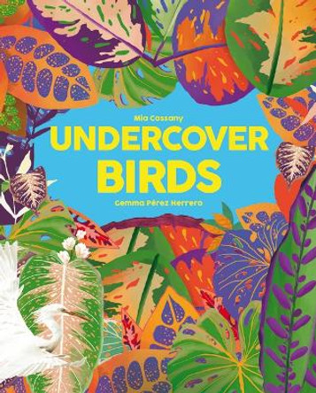 Undercover Birds by Mia Cassany 9781914519543